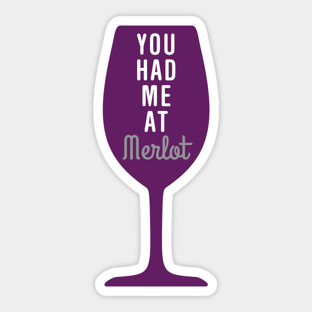 You had me at merlot Sticker by oddmatter